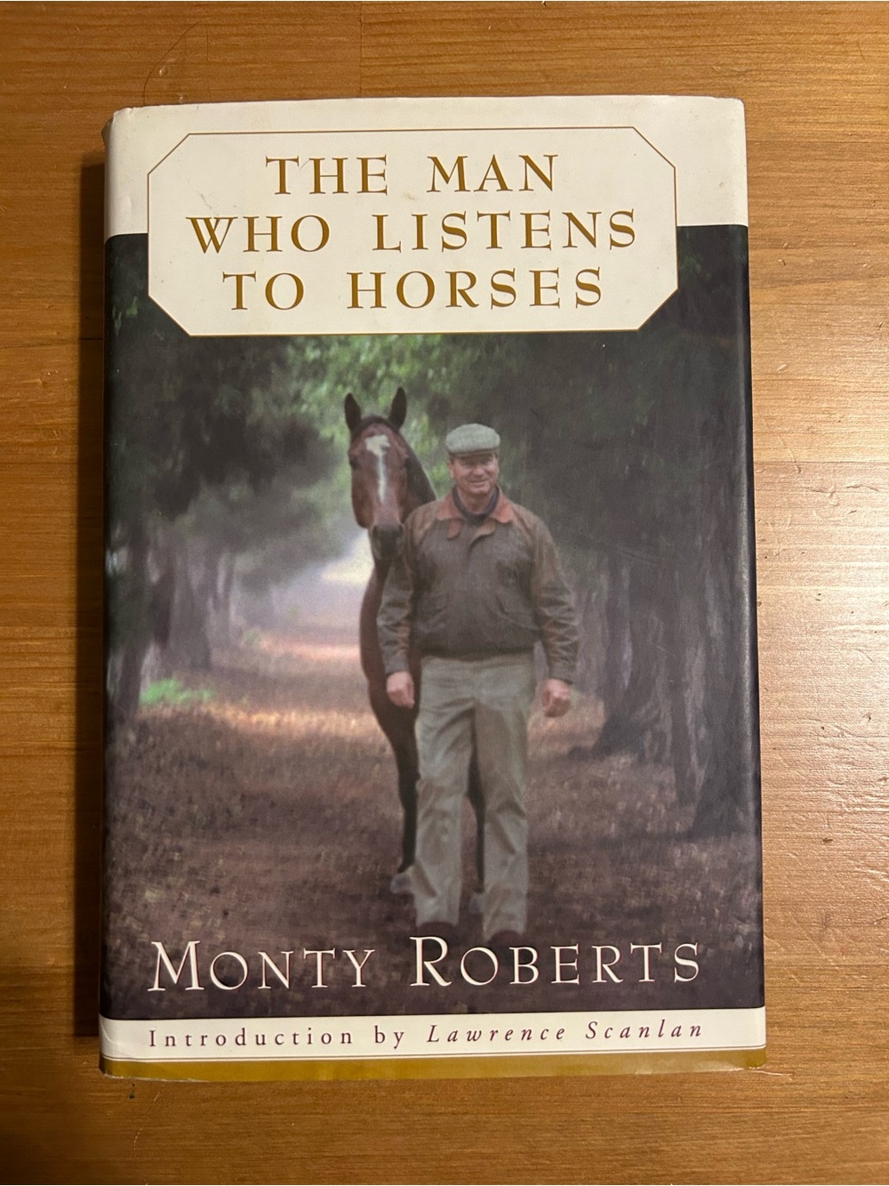 The Man Who Listens to Horses Hard Cover Book